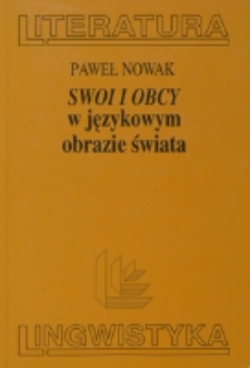 "Swoi i obcy" w językowym obrazie świata : język publicystyki polskiej z pierwszej połowy lat pięćdziesiątych