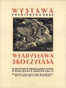 Wystawa pośmiertna prac Władysława Skoczylasa w Instytucie Propagandy Sztuki w Warszawie [...]