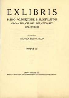 Exlibris : pismo poświęcone bibljofilstwu : organ bibljofilów i bibljotekarzy Małopolski. - Z. 3 (1920)