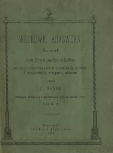 Wędrówki Ahaswera : poemat Józefa Chrześcijanina barona Zedlitza