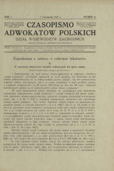 Czasopismo Adwokatów Polskich : Dział Województw Zachodnich : organ Związku Adwokatów Polskich. R. 1, nr 11 (1 listopada 1927)