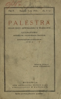 Palestra : organ Adwokatury Stołecznej : czasopismo poświęcone zagadnieniom prawnym i korporacyjno-zawodowym / red. Adam Chełmoński. R. 10, Nr 1-2 (styczeń-luty 1933)