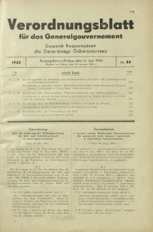 Verordnungsblatt für das Generalgouvernement = Dziennik Rozporządzeń dla Generalnego Gubernatorstwa. 1943, Nr. 44 (16. Juni)