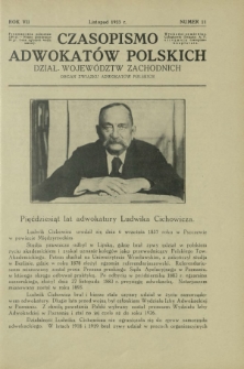 Czasopismo Adwokatów Polskich : Dział Województw Zachodnich : organ Związku Adwokatów Polskich. R. 7, nr 11 (listopad 1933)