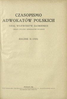 Czasopismo Adwokatów Polskich : Dział Województw Zachodnich : organ Związku Adwokatów Polskich. Spis rzeczy R. 9 (1935)