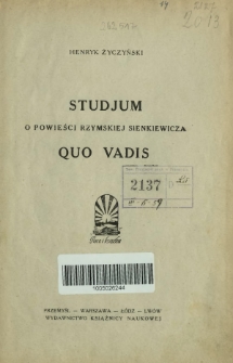 Studjum o powieści rzymskiej Sienkiewicza Quo vadis