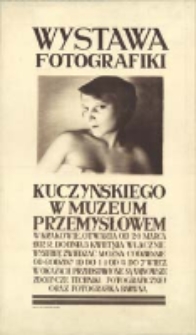 Wystawa fotografiki Kuczyńskiego w Muzeum Przemysłowem w Krakowie [...]