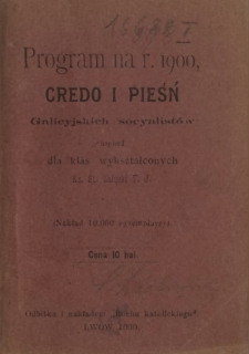 Program na r. 1900, credo i pieśń galicyjskich socyalistów