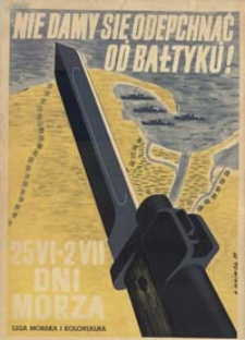 Nie damy się odepchnąć od Bałtyku! 25 VI - 2 VII Dni Morza