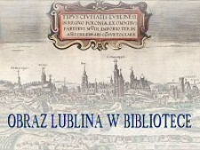 Obraz Lublina w Bibliotece