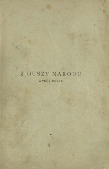 Z duszy narodu : wybór poezji z najlepszych autorów polskich