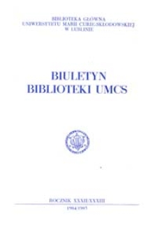 Biuletyn Biblioteki UMCS. R. 32/33 (1984/1985)