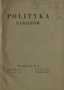 Polityka Narodów. T. 11, półrocz. 1, nr 1-2 (styczeń-luty 1938)