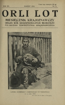 Orli Lot : miesięcznik krajoznawczy : organ Kół Krajoznawczych Młodzieży Polskiego Towarzystwa Krajoznawczego. R. 15, nr 3 (marzec 1934)