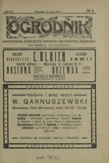 Ogrodnik : dwutygodnik poświęcony sprawom ogrodnictwa polskiego. R. 12, nr 4 (15 luty 1922)