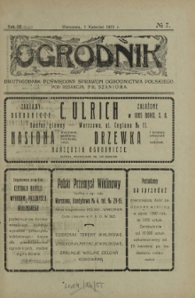 Ogrodnik : dwutygodnik poświęcony sprawom ogrodnictwa polskiego. R. 12, nr 7 (1 kwiecień 1922)