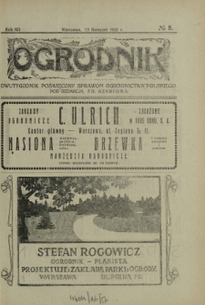 Ogrodnik : dwutygodnik poświęcony sprawom ogrodnictwa polskiego. R. 12, nr 8 (15 kwiecień 1922)