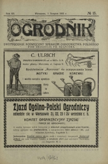 Ogrodnik : dwutygodnik poświęcony sprawom ogrodnictwa polskiego. R. 12, nr 15 (1 sierpień 1922)
