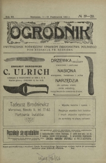 Ogrodnik : dwutygodnik poświęcony sprawom ogrodnictwa polskiego. R. 12, nr 19-20 (1 i 15 październik 1922)