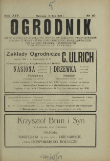 Ogrodnik : dwutygodnik poświęcony sprawom ogrodnictwa polskiego. R. 14, nr 10 (15 maja 1924)