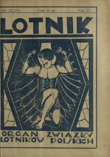 Lotnik : organ Związku Lotników Polskich / red.: Bolesł. Ostrowski, Józef Filipowicz. T. 4, nr 12=71 (18 grudnia 1926)