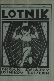 Lotnik : organ Związku Lotników Polskich / red.: Bolesław Ostrowski. T. 6, nr 3=87 (20 sierpnia 1927)