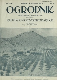 Ogrodnik : organ Polskiego Związku Zrzeszeń Ogrodniczych i Syndykatu Plantatorów Chmielu. R. 17, nr 12 (23 czerwca 1927)