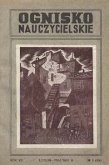 Ognisko Nauczycielskie : regjonalny miesięcznik Z.N.P. poświęcony sprawom organizacyjnym, zawodowym i społecznym, zagadnieniom oświatowym i szkolnym. R. 7, 1935 Nr 5 (65)