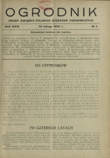 Ogrodnik : organ Związku Polskich Zrzeszeń Ogrodniczych red. W. J. Zieliński. R. 23, nr 3 (15 lutego 1933)