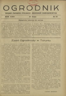 Ogrodnik : organ Związku Polskich Zrzeszeń Ogrodniczych red. W. J. Zieliński. R. 23, nr 10 (31 maja 1933)