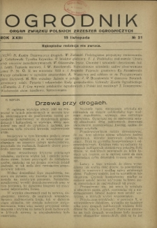 Ogrodnik : organ Związku Polskich Zrzeszeń Ogrodniczych red. W. J. Zieliński. R. 23, nr 21 (15 listopada 1933)