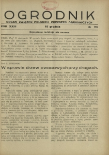 Ogrodnik : organ Związku Polskich Zrzeszeń Ogrodniczych red. W. J. Zieliński. R. 23, nr 23 (15 grudnia 1933)