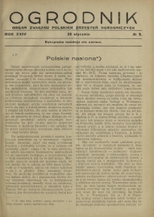 Ogrodnik : organ Związku Polskich Zrzeszeń Ogrodniczych red. W. J. Zieliński. R. 24, nr 1 (15 stycznia 1934)