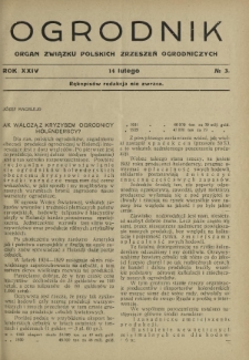 Ogrodnik : organ Związku Polskich Zrzeszeń Ogrodniczych red. W. J. Zieliński. R. 24, nr 3 (14 lutego 1934)