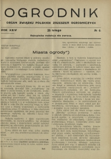 Ogrodnik : organ Związku Polskich Zrzeszeń Ogrodniczych red. W. J. Zieliński. R. 24, nr 4 (28 lutego 1934)