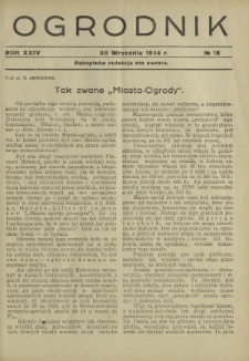 Ogrodnik : organ Związku Polskich Zrzeszeń Ogrodniczych red. W. J. Zieliński. R. 24, nr 18 (30 września 1934)