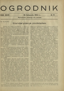 Ogrodnik : organ Związku Polskich Zrzeszeń Ogrodniczych red. W. J. Zieliński. R. 24, nr 21 (15 listopada 1934)