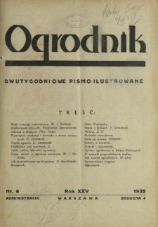 Ogrodnik : dwutygodniowe pismo ilustrowane / red. W. J. Zieliński. R.25, nr 6 (31 marca 1935)