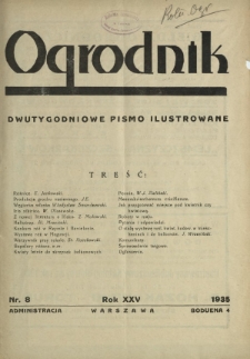 Ogrodnik : dwutygodniowe pismo ilustrowane / red. W. J. Zieliński. R.25, nr 8 (30 kwietnia 1935)