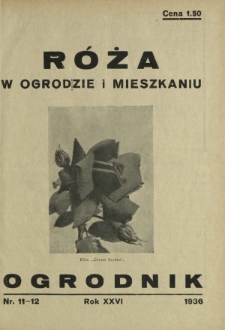 Ogrodnik : dwutygodniowe pismo ilustrowane / red. Jan Skawiński. R. 26, nr 11/12 (22 czerwca 1936)