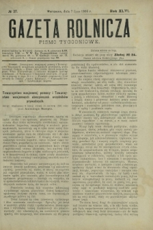 Gazeta Rolnicza : pismo tygodniowe. R. 46, nr 27 (7 lipca 1906)