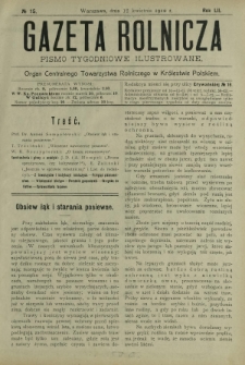 Gazeta Rolnicza : pismo tygodniowe ilustrowane. R. 52, nr 15 (12 kwietnia 1912)