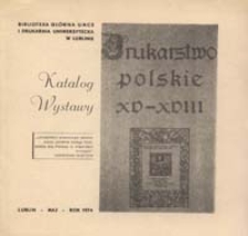 Drukarstwo polskie XV-XVIII : katalog wystawy