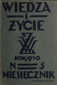 Wiedza i Życie : miesięcznik poświęcony popularyzacji wiedzy R. 5, z. 5 (maj 1930)