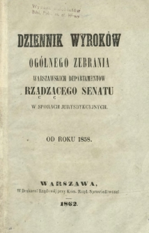 Dziennik Wyroków Ogólnego Zebrania Warszawskich Departamentów Rządzącego Senatu w Sporach Jurysdykcyjnych. 1858