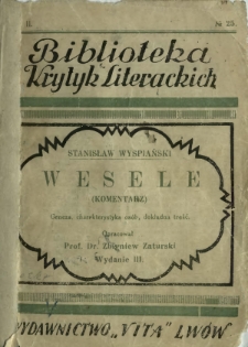 Stanisław Wyspiański - Wesele : (komentarz) : geneza i znaczenie utworu oraz dokładna treść