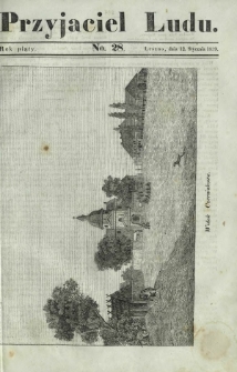 Przyjaciel Ludu : czyli tygodnik potrzebnych i pożytecznych wiadomości. R. 5, No 28 (12 stycznia 1839)