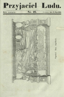 Przyjaciel Ludu : czyli tygodnik potrzebnych i pożytecznych wiadomości. R. 4, No 46 (19 maja 1838)