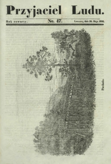 Przyjaciel Ludu : czyli tygodnik potrzebnych i pożytecznych wiadomości. R. 4, No 47 (26 maja 1838)