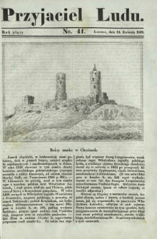 Przyjaciel Ludu : czyli tygodnik potrzebnych i pożytecznych wiadomości. R. 5, No 41 (13 kwietnia 1839)
